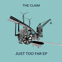 The Claim - Just Too Far EP