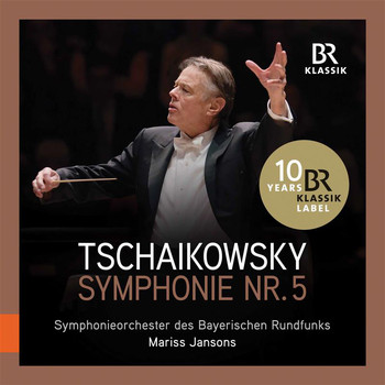 Bavarian Radio Symphony Orchestra / Mariss Jansons - Tchaikovsky: Symphony No. 5 in E Minor, Op. 64, TH 29 (Live)