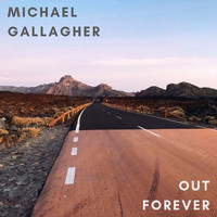 Michael Gallagher - Out Forever