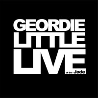 Geordie Little - Live at the Jade