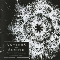 Antaeus, Aosoth - Wrath of the Evangelikum (A Reunion of Rare Releases)