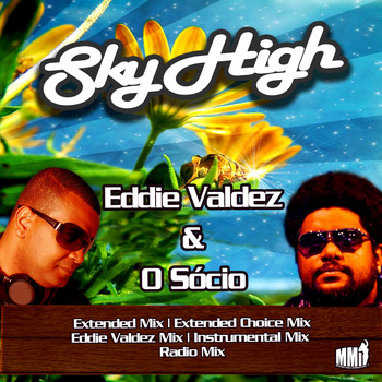 Marquinho O Sócio , Eddie Valdez - Sky High - Ep