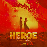 LOKE - Heroe (Hero En Español)