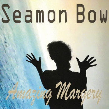 Seamon Bow / - Amazing Margery