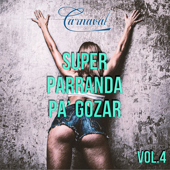 Varios Artistas - Super Parranda Pa' Gozar, Vol. 4
