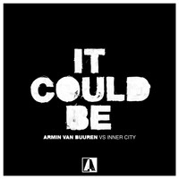 Armin van Buuren vs Inner City - It Could Be