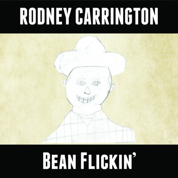 Rodney Carrington - Bean Flickin'