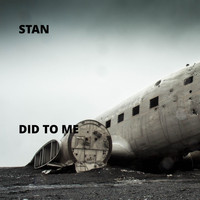 Stan - Did to Me