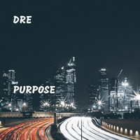 Dre - Purpose