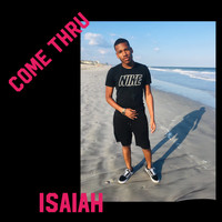Isaiah - Come Thru