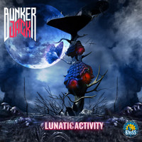 Bunker Jack - Lunatic Activity