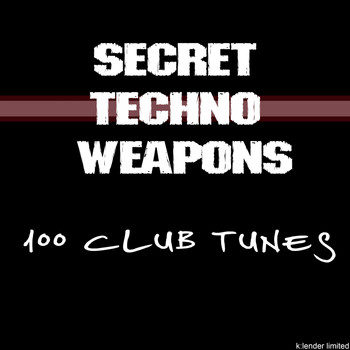 Various Artists - Secret Techno Weapons: 100 Club Tunes