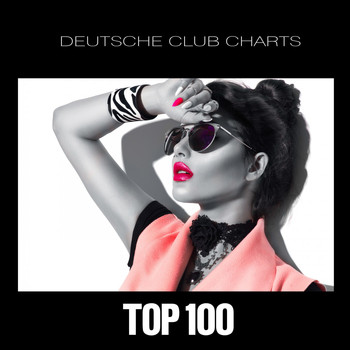 Various Artists - Deutsche Club Charts Top 100