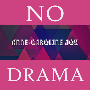 Anne-Caroline Joy - No Drama