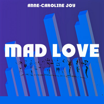 Anne-Caroline Joy - Mad Love