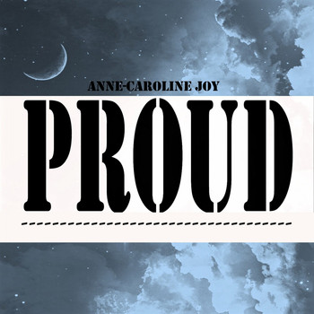 Anne-Caroline Joy - Proud