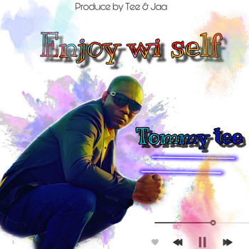 Tommy Tee - Enjoy Wi Self