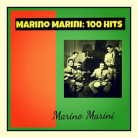 Marino Marini - Marino marini: 100 hits
