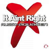 Russo & Aquagen - It Aint Right