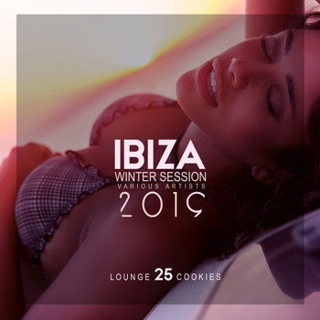 Various Artists - Ibiza Winter Session 2019 (25 Lounge Cookies)