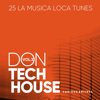 Various Artists - Don Tech House (La Musica Loca Tunes), Vol. 3