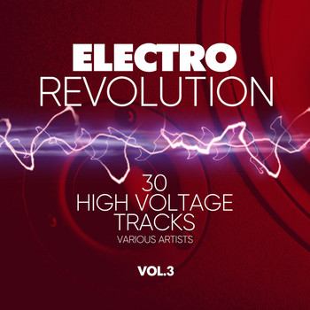 Various Artists - Electro Revolution (30 High Voltage Tracks), Vol. 3
