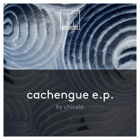 Chicola - Cachengue EP