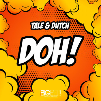 Tale & Dutch - Doh!