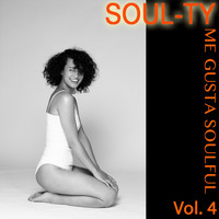 Soul-Ty - Me Gusta Soulful, Vol. 4