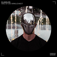Klanglos - Was ist die Wirklichkeit