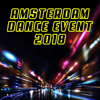 Various Artists - Amsterdam Dance Event 2018 (Explicit)