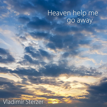 Vladimir Sterzer - Heaven Help Me Go Away (Radio Edit Version)