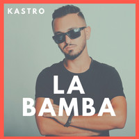 KASTRO - La Bamba