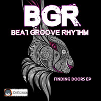 BGR (Beat Groove Rhythm) - Finding Doors EP