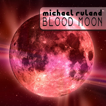 Michael Ruland - Blood Moon