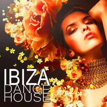 Various Artists - Ibiza Dance House