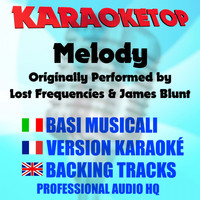 Karaoketop - Melody (Originally Performed by Lost Frequencies & James Blunt) (Karaoke Version)