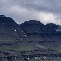 Blind Jesus - The Magic Begins