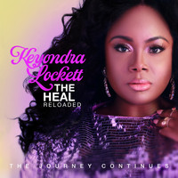 Keyondra Lockett - The Heal Reloaded: The Journey Continues