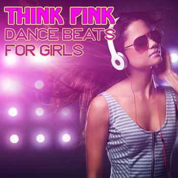 Various Artists - Think Pink: Dance Beats for Girls