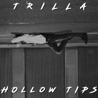 Trilla - Hollow Tips