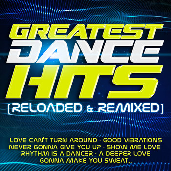 Various Artists - Greatest Dance Hits (Reloaded & Remixed [Explicit])