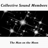 Collective Sound Members - The Man on the Moon