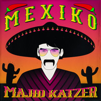 Majid Katzer - Mexiko (Holiday im Streichelzoo)
