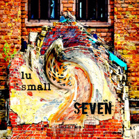 Lu Small / - Seven