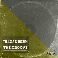 Telussa & Tijssen - The Groove