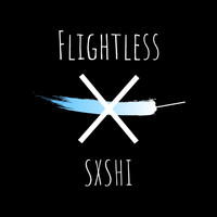 SXSHI / - Flightless