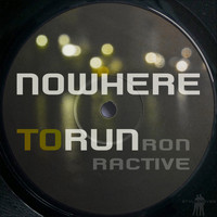 Ron Ractive - Nowhere to Run