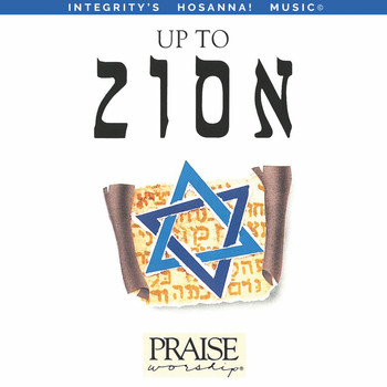 Paul Wilbur & Integrity's Hosanna! Music - Up to Zion (Live)