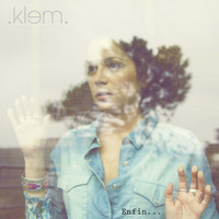 Klem - Enfin
